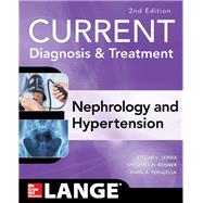 CURRENT Diagnosis & Treatment Nephrology & Hypertension, 2nd Edition by Lerma, Edgar V.; Rosner, Mitchell; Perazella, Mark, 9781259861055