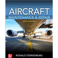 Aircraft Maintenance & Repair, Eighth Edition by Sterkenburg, Ronald; Kroes, Michael, 9781260441055