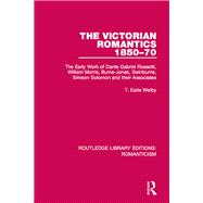 The Victorian Romantics 1850-70 by T. Earle Welby, 9781317271055