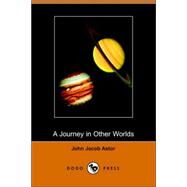 A Journey in Other Worlds by ASTOR JOHN JACOB, 9781406511055