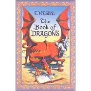 The Book of Dragons by Nesbit, E., 9781587171055
