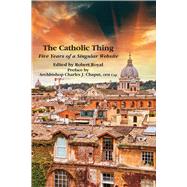 The Catholic Thing by Royal, Robert; Chaput, Charles J., 9781587311055