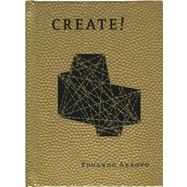 Create! by Arroyo, Eduardo; Santacana, Amadeu, 9781940291055