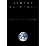 Investigations by Kauffman, Stuart A., 9780195121056