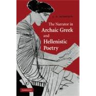 The Narrator in Archaic Greek and Hellenistic Poetry by Andrew D. Morrison, 9780521201056