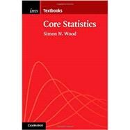 Core Statistics by Wood, Simon N., 9781107071056