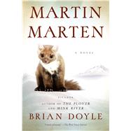 Martin Marten A Novel by Doyle, Brian, 9781250081056