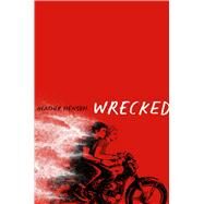 Wrecked by Henson, Heather, 9781442451056