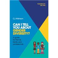 Can I tell you about Gender Diversity? by Atkinson, C. J.; Pike, Olly, 9781785921056