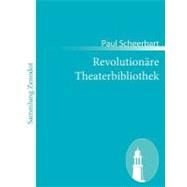 Revolutionre Theaterbibliothek by Scheerbart, Paul, 9783843061056