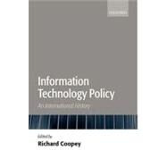 Information Technology Policy An International History by Coopey, Richard, 9780199241057