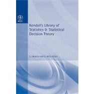 Statistical Decision Theory Kendall's Library of Statistics 9 by French, Simon; Insua, David Rios, 9780470711057