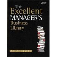 The Excellent Manager's Business Library by Holden, Philip, 9780566081057