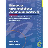 Nueva Gramatica Comunicativa: A Communicative Grammar Worktext With Written and Oral Practice by Turk, Phil; Zollo, Mike, 9780844271057