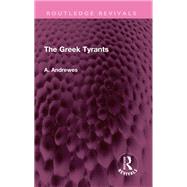 The Greek Tyrants by A. Andrewes, 9781032581057
