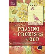 The One Year Praying the Promises of God by Fuller, Cheri; Dean, Jennifer Kennedy, 9781414341057