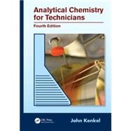 Analytical Chemistry for Technicians, Fourth Edition by Kenkel, John, 9781439881057