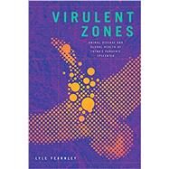 Virulent Zones by Fearnley, Lyle, 9781478011057
