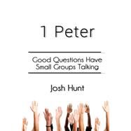 1 Peter by Hunt, Josh, 9781499731057