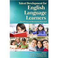 Talent Development for English Language Learners by Matthews, Michael S.; Castellano, Jaime A., 9781618211057
