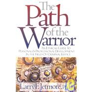 The Path of the Warrior by Jetmore, Larry F., 9781889031057