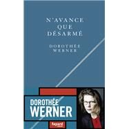 N'avance que dsarm by Dorothe Werner, 9782213721057
