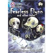 Fearless Flynn and Other Tales by Shields, Gillian; McCaughrean, Geraldine; Waddell, Martin; Spookytooth, T.S.; Canga, C.B.; Juarez, Fernando, 9780007231058