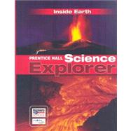 Prentice Hall Science Explorer Inside Earth by Vogel, Carole Garbuny; Wysession, Michael; Stroud, Sharon M. (CON); Wellnitz, Thomas R. (CON), 9780133651058