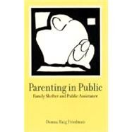 Parenting in Public by Friedman, Donna Haig, 9780231111058