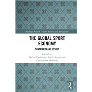 The Global Sport Economy by Desbordes, Michel; Aymar, Pascal; Hautbois, Christopher, 9780367151058