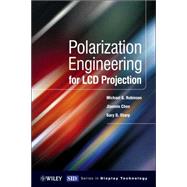 Polarization Engineering For Lcd Projection by Robinson, Michael D.; Sharp, Gary; Chen, Jianmin, 9780470871058