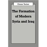 The Formation of Modern Iraq and Syria by Tauber,Eliezer, 9780714641058