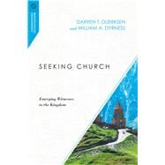 Seeking Church by Duerksen, Darren T.; Dyrness, William A., 9780830851058