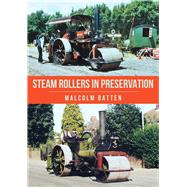 Steam Rollers in Preservation by Batten, Malcolm, 9781398121058