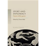 Sport and diplomacy Games within games by Rofe, Simon, 9781526131058