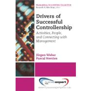 Drivers of Successful Controllership: Activities, People, and Connecting With Management by Weber, Jurgen; Nevries, Pascal, 9781606491058