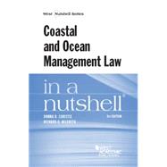 Coastal and Ocean Management Law in a Nutshell by Christie, Donna; Hildreth, Richard, 9781628101058