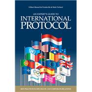 An Expert's Guide to International Protocol by De Froideville, Gilbert Monod; Verheul, Mark, 9789462981058