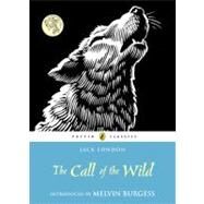 The Call of the Wild by London, Jack; Burgess, Melvin, 9780141321059