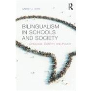 Bilingualism in Schools and Society: Language, identity, and policy by Shin; Sarah J., 9780415891059