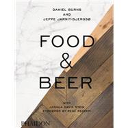 Food & Beer by Burns, Daniel; Jarnit-Bjergso, Jeppe; Stein, Joshua David, 9780714871059