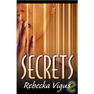 Secrets by Vigus, Rebecka, 9780741431059