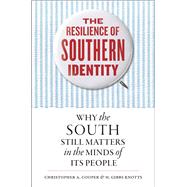The Resilience of Southern Identity by Cooper, Christopher A.; Knotts, H. Gibbs, 9781469631059