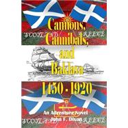 Cannons, Cannibals, and Baklava? by Dixon, John Frederick; Van Praag, Walter J. J., 9781519361059