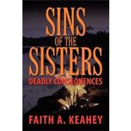 Sins of the Sisters by Keahey, Faith A., 9781609761059