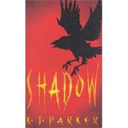 Shadow by Parker, K. J., 9781841491059