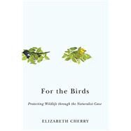 For the Birds by Cherry, Elizabeth, 9781978801059
