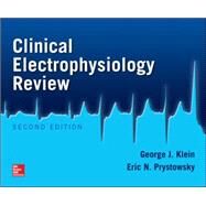 Clinical Electrophysiology Review, Second Edition by Klein, George; Prystowsky, Eric, 9780071781060