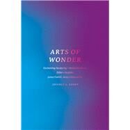 Arts of Wonder by Kosky, Jeffrey L., 9780226451060