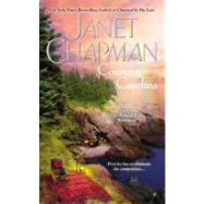 Courting Carolina by Chapman, Janet, 9780515151060